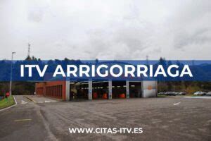 itv arrigorriaga citas|Cita Previa ITV Arrigorriaga con RESEÑAS